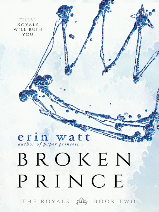 Title details for Broken Prince by Erin Watt - Available